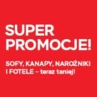 Super promocje na sofy, kanapy, narożniki
